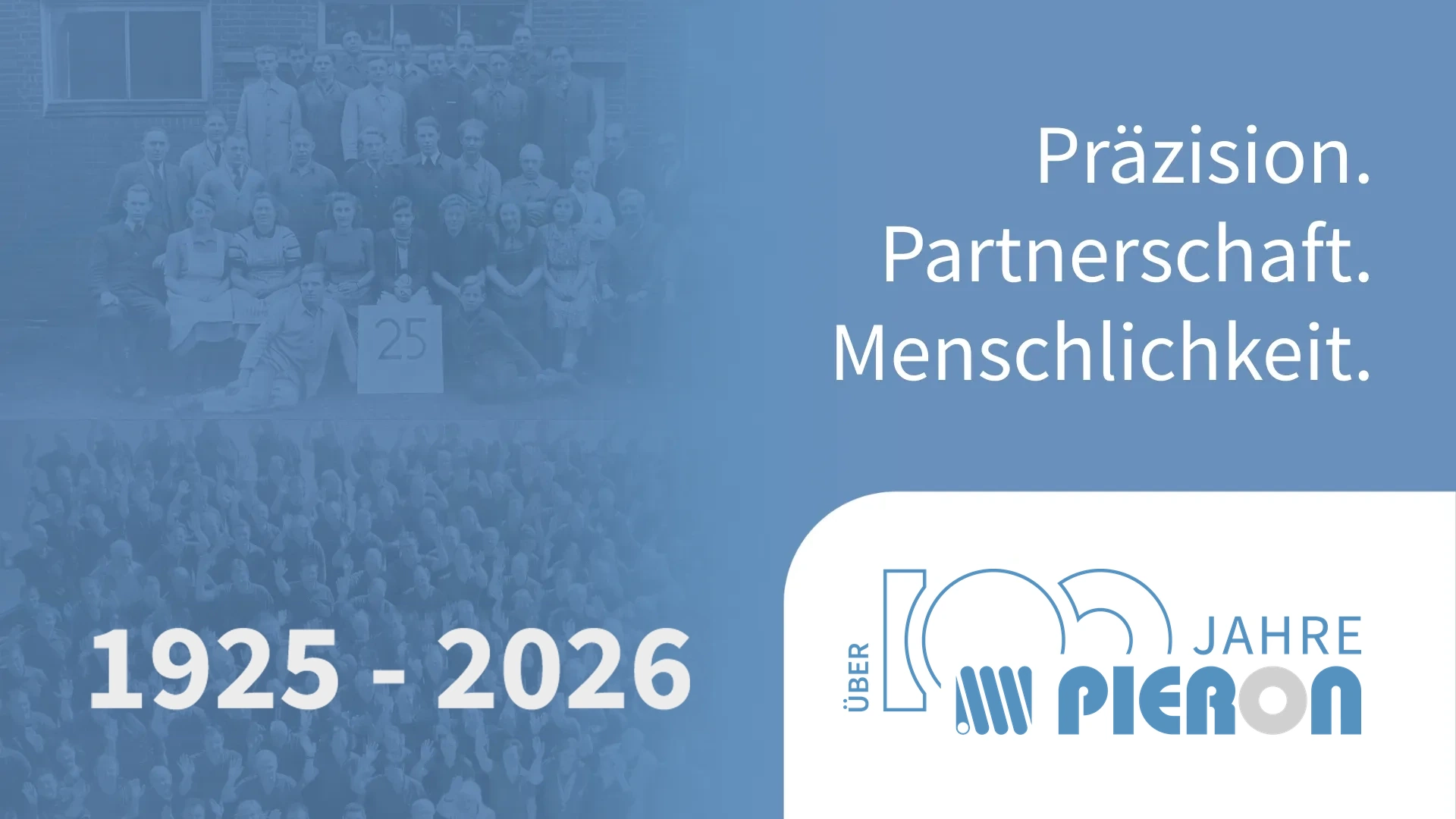 Jubiläumsbanner zu 100 Jahre Pieron 1925–2026 mit den Werten Präzision, Partnerschaft und Menschlichkeit