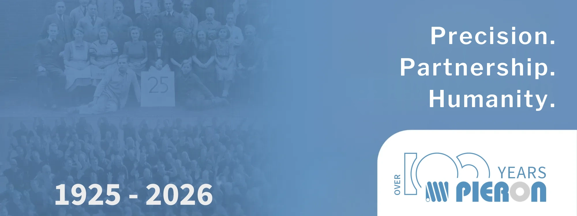 Anniversary banner for over 100 years of Pieron 1925–2026 with the values precision, partnership and humanity